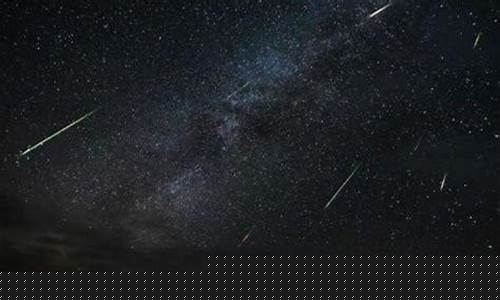 什么星座的流星雨是什么意思-哪个星座流星雨最有名